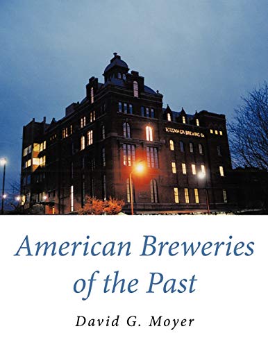 Stock image for American Breweries of the Past for sale by Irish Booksellers