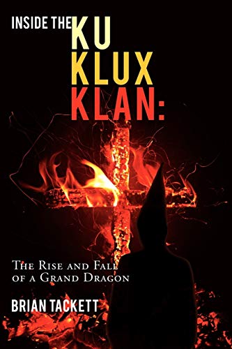 9781438973111: Inside the Klu Klux Klan:: The Rise and Fall of a Grand Dragon