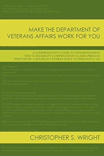 Beispielbild fr Make the Department of Veterans Affairs Work for You: A Comprehensive Guide to Understanding the VA Disability Compensation Claims Process Written by zum Verkauf von ThriftBooks-Atlanta