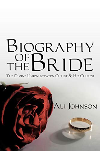 Stock image for Biography of the Bride The Divine Union between Christ and His Church for sale by PBShop.store US