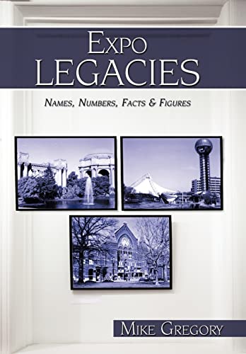 9781438980737: Expo Legacies: Names, Numbers, Facts & Figures