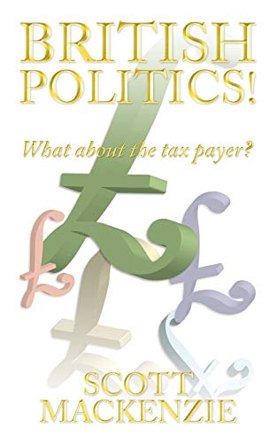 Beispielbild fr British Politics!: What About The Tax Payer? zum Verkauf von Lucky's Textbooks