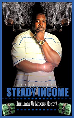 Stock image for Steady Income: The diary of making money for sale by Lucky's Textbooks
