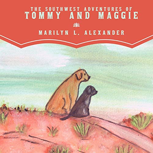 Stock image for The Southwest Adventures of Tommy and Maggie for sale by HPB-Emerald