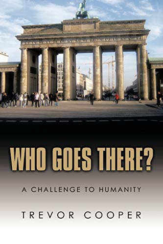 Imagen de archivo de Who Goes There?: A Challenge to Humanity a la venta por Bahamut Media