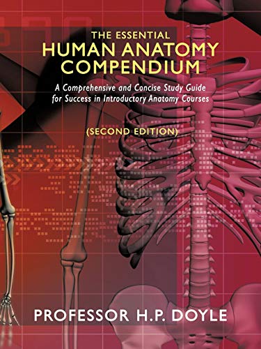 Stock image for The Essential Human Anatomy Compendium (Second Edition): A Comprehensive and Concise Study Guide for Success in Introductory Anatomy Courses for sale by HPB-Red