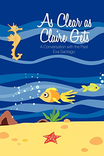 9781438987361: As Clear as Claire Gets: A Conversation with the Past