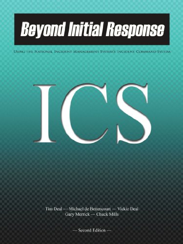 

Beyond Initial Response--2nd Edition: Using the National Incident Management System Incident Command System