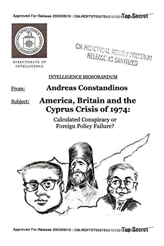 Stock image for America, Britain and the Cyprus Crisis of 1974: Calculated Conspiracy or Foreign Policy Failure? for sale by Chiron Media