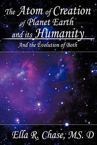 Stock image for The Atom of Creation of Planet Earth and its Humanity: And the Evolution of Both for sale by BooksRun