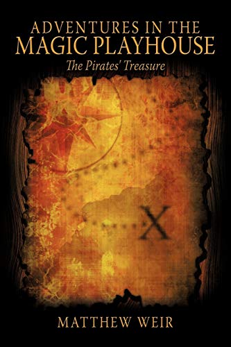 Stock image for Adventures in the Magic Playhouse: The Pirates' Treasure for sale by Chiron Media