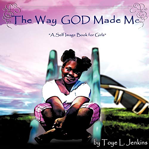 9781438993638: The Way God Made Me: A Self Image Book for Girls
