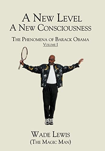 9781438995069: A New Level - A New Consciousness: The Phenomena of Barack Obama