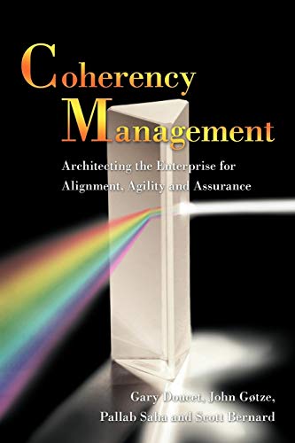 Imagen de archivo de Coherency Management: Architecting the Enterprise for Alignment, Agility and Assurance a la venta por Roundabout Books