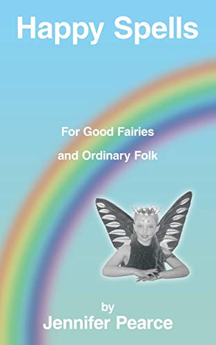 Beispielbild fr Happy Spells For Good Fairies and Ordinary Folk zum Verkauf von Simply Read Books