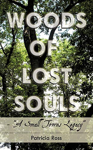 9781438996639: Woods of Lost Souls - "A Small Towns Legacy"