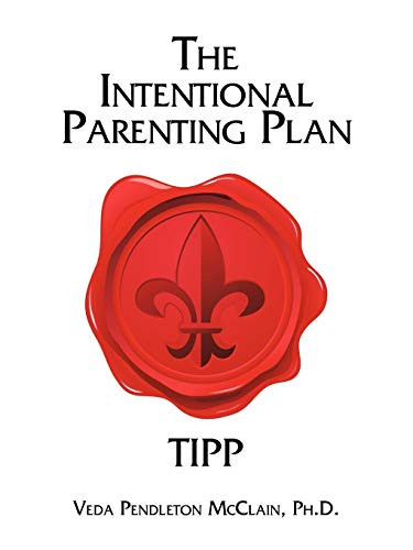 Stock image for The Intentional Parenting Plan TIPP for sale by PBShop.store US