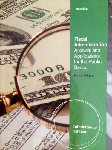 9781439035979: Fiscal Administration Analysis and Applications for the Public Sector