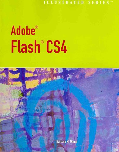 Stock image for Adobe Flash CS4 - Illustrated Introductory (Available Titles Skills Assessment Manager (SAM) - Office 2010) for sale by HPB-Red