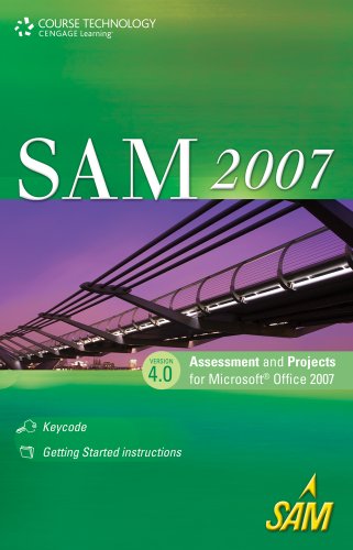 SAM 2007 Assessment and Projects 4.0 Printed Access Card (9781439044056) by Course Technology