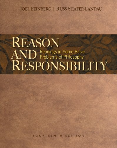 Stock image for Reason and Responsibility: Readings in Some Basic Problems of Philosophy, 14th Edition for sale by KuleliBooks