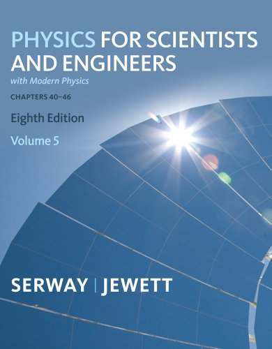 Physics for Scientists and Engineers, Volume 5, Chapters 40-46 (9781439048375) by Serway, Raymond A.; Jewett, John W.