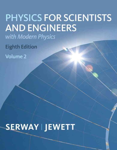 Physics for Scientists and Engineers, Volume 2, Chapters 23-46 (9781439048399) by Serway, Raymond A.; Jewett, John W.