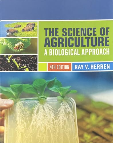 

The Science of Agriculture: A Biological Approach
