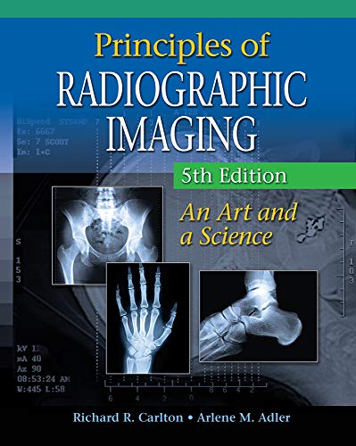 Imagen de archivo de Principles of Radiographic Imaging: An Art and A Science (Carlton,Principles of Radiographic Imaging) a la venta por Your Online Bookstore