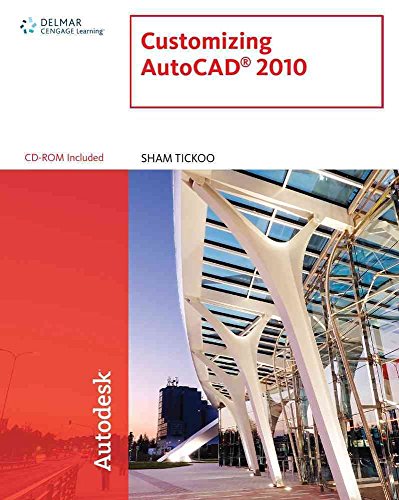Customizing AutoCAD 2010 (9781439058756) by Tickoo, Sham