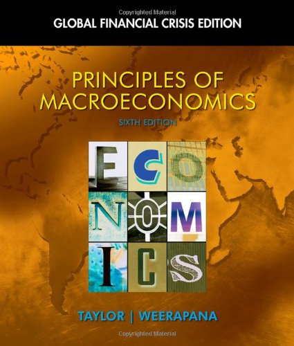 

Principles of Macroeconomics: Global Financial Crisis Edition (with Global Economic Crisis GEC Resource Center Printed Access Card)
