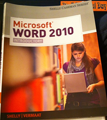 Microsoft Word 2010: Introductory (Available Titles Skills Assessment Manager (SAM) - Office 2010) (9781439078457) by Shelly, Gary B.; Vermaat, Misty E.