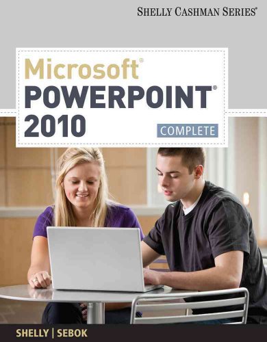 Microsoft PowerPoint 2010: Complete (Shelly Cashman Series(r) Office 2010)