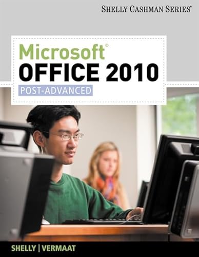 Stock image for Microsoft Office 2010: Post-Advanced (Shelly Cashman Series) (Sam 2010 Compatible Products) ; 9781439078990 ; 1439078998 for sale by APlus Textbooks