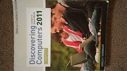 Discovering Computers 2011: Complete (Available Titles Skills Assessment Manager (SAM) - Office 2007) (9781439079263) by Shelly, Gary B.; Vermaat, Misty E.