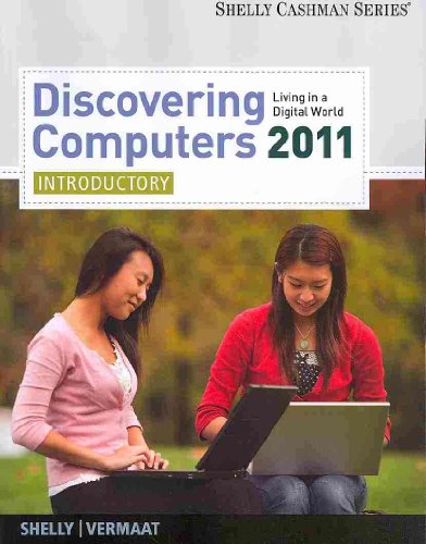 Discovering Computers 2011: Introductory (Available Titles Skills Assessment Manager (SAM) - Office 2007) (9781439079416) by Shelly, Gary B.; Vermaat, Misty E.