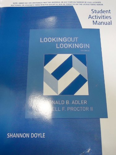 Student Activities Manual for Adler/Proctor's Looking Out, Looking In (9781439085165) by Adler, Ronald B.; Proctor II, Russell F.