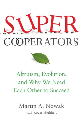 Beispielbild fr SuperCooperators : Altruism, Evolution, and Why We Need Each Other to Succeed zum Verkauf von Better World Books