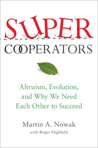 9781439100189: SuperCooperators: Altruism, Evolution, and Why We Need Each Other to Succeed
