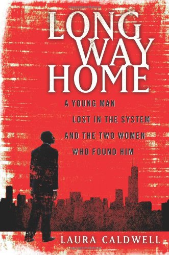 Beispielbild fr Long Way Home: A Young Man Lost in the System and the Two Women Who Found Him zum Verkauf von Wonder Book