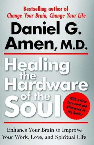 9781439100394: Healing the Hardware of the Soul: Enhance Your Brain to Improve Your Work, Love, and Spiritual Life