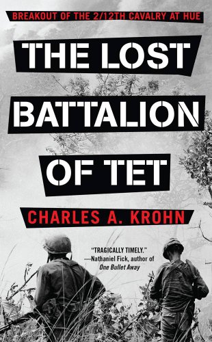 9781439101148: The Lost Battalion of TET: Breakout of the 2/12 Cavalry at Hue