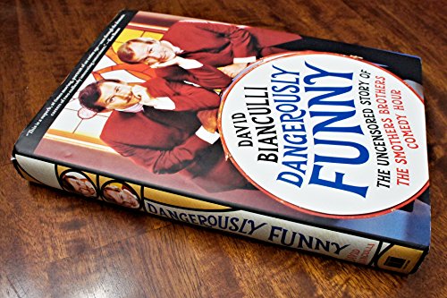 9781439101162: Dangerously Funny: The Uncensored Story of the Smothers Brothers Comedy Hour