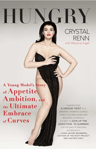 9781439101247: Hungry: A Young Model's Story of Appetite, Ambition, and the Ultimate Embrace of Curves