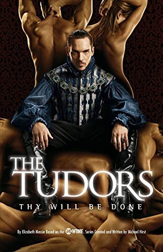 Beispielbild fr The Tudors: Thy Will Be Done zum Verkauf von Better World Books