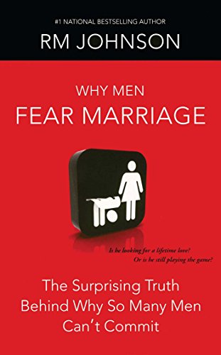 9781439101506: Why Men Fear Marriage: The Surprising Truth Behind Why So Many Men Can't Commit