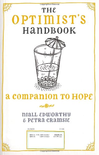 Stock image for The Optimist's/Pessimist's Handbook : A Companion to Hope and Despair for sale by Better World Books: West
