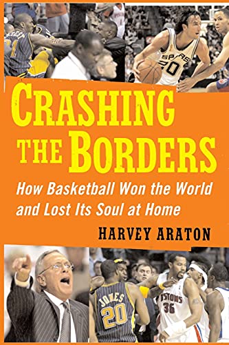 9781439101780: Crashing the Borders: How Basketball Won the World and Lost Its Soul at