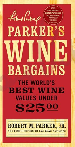 Imagen de archivo de Parker's Wine Bargains: The World's Best Wine Values Under $25 a la venta por Your Online Bookstore