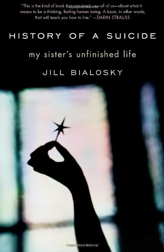 Stock image for History of a Suicide: My Sister's Unfinished Life for sale by Your Online Bookstore